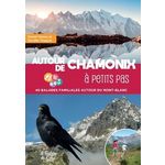 AUTOUR DE CHAMONIX A PETITS PAS. 40 BALADES FAMILIALES AUTOUR DU MONT-BLANC, Chappaz Danièle