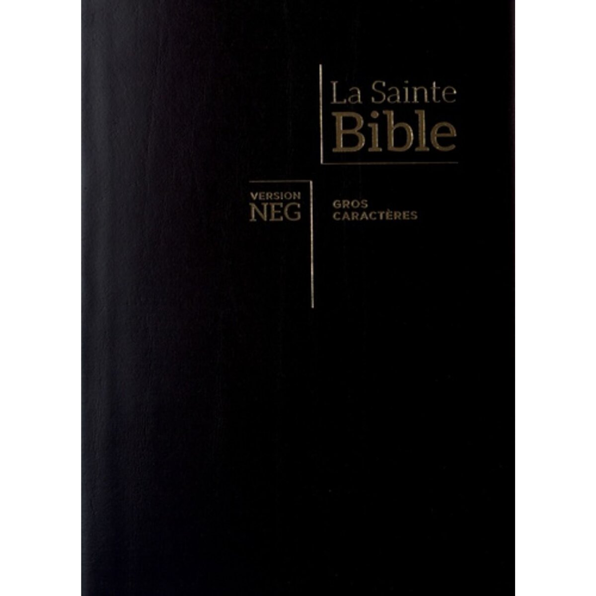  LA SAINTE BIBLE. NOUVELLE EDITION DE GENEVE 1979 [EDITION EN GROS CARACTERES], Segond Louis