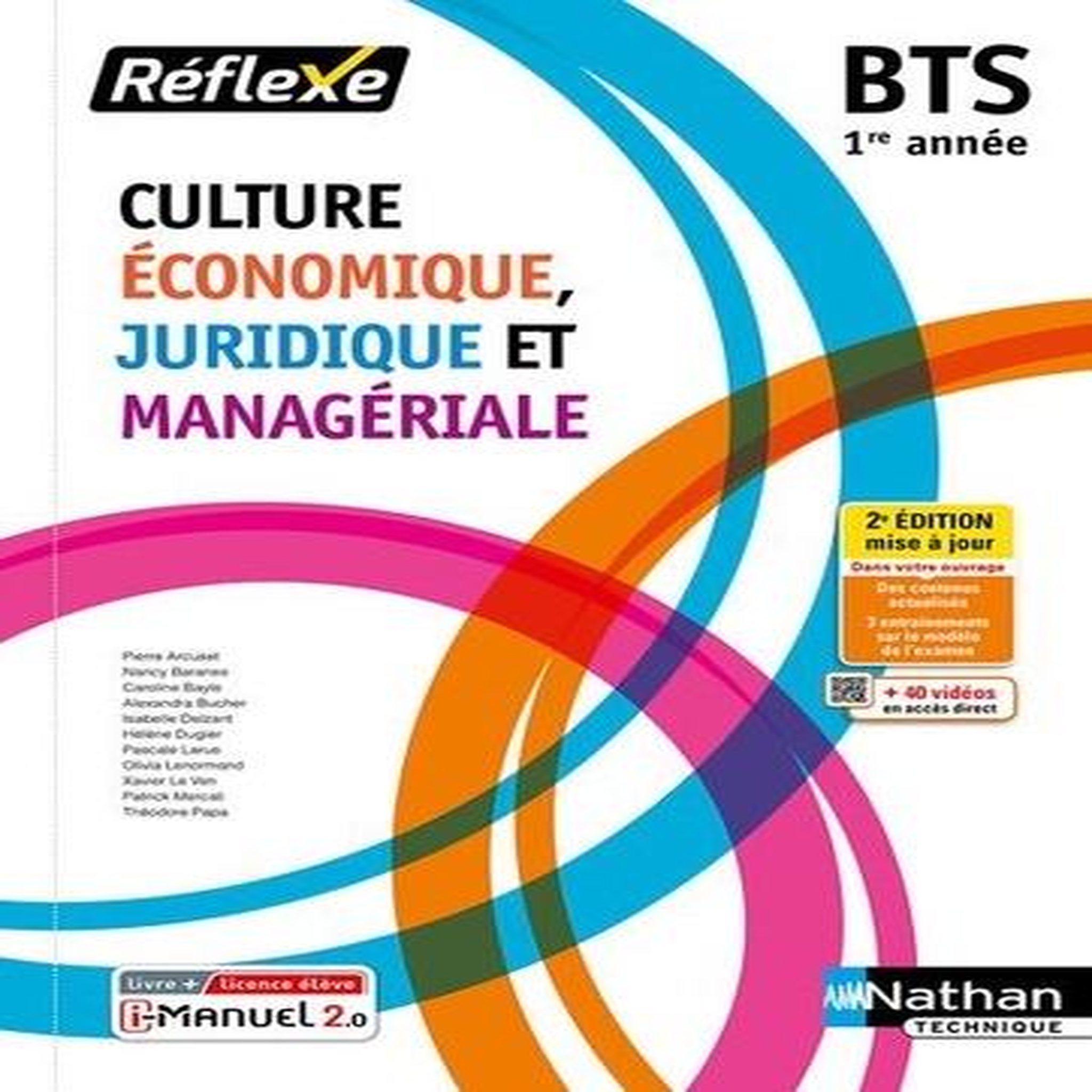 CULTURE ECONOMIQUE, JURIDIQUE ET MANAGERIALE BTS 1RE ANNEE. 2E EDITION, Arcuset Pierre
