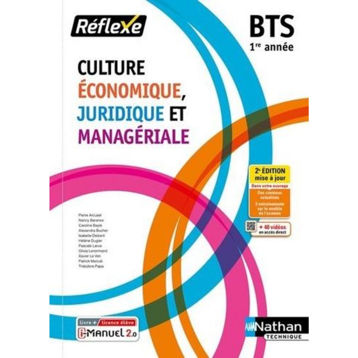 CULTURE ECONOMIQUE, JURIDIQUE ET MANAGERIALE BTS 1RE ANNEE. 2E EDITION, Arcuset Pierre