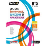 CULTURE ECONOMIQUE, JURIDIQUE ET MANAGERIALE BTS 1RE ANNEE. 2E EDITION, Arcuset Pierre