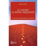 LE CHEMIN LE MOINS FREQUENTE. APPRENDRE A VIVRE AVEC LA VIE, Peck Scott
