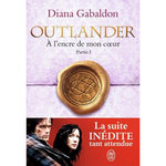 OUTLANDER TOME 8 : A L'ENCRE DE MON COEUR. PARTIE 1, Gabaldon Diana