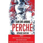 SUR UN ARBRE PERCHE, Saryan Gérard