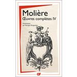 OEUVRES COMPLETES TOME 4. LES AMANTS MAGNIFIQUES.LE BOURGEOIS GENTILHOMME.PSYCHE.LES FOURBERIES DE SCAPIN.LA COMTESSED'ESCARBAGNAS.LES FEMMES SAVANTES.LE MALADE IMAGINAIRE.POESIES, Molière