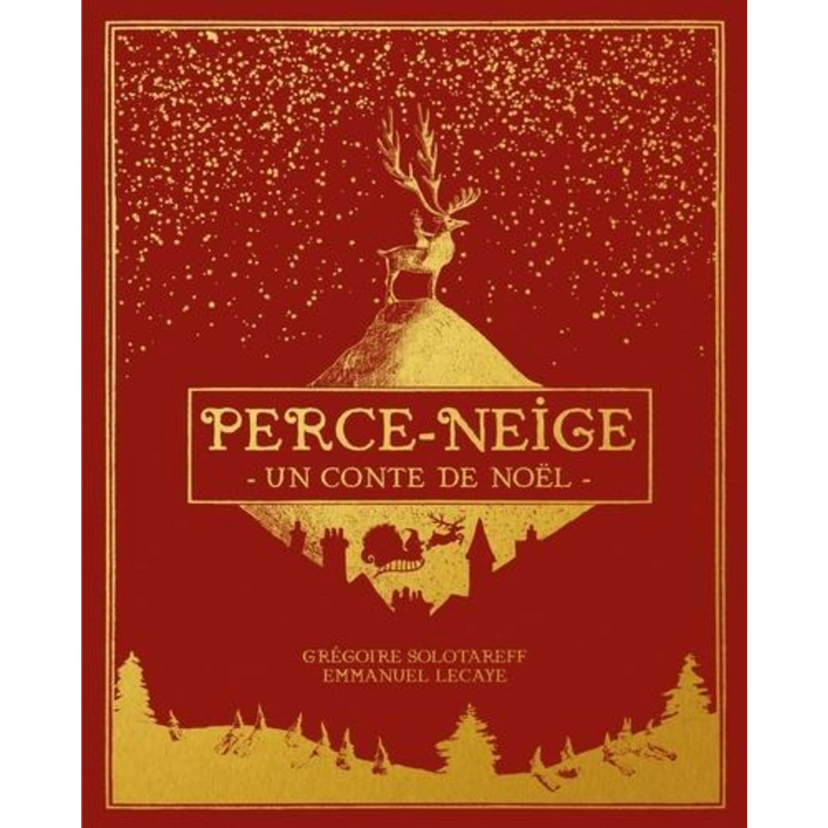 PERCE-NEIGE. UN CONTE DE NOEL, Solotareff Grégoire