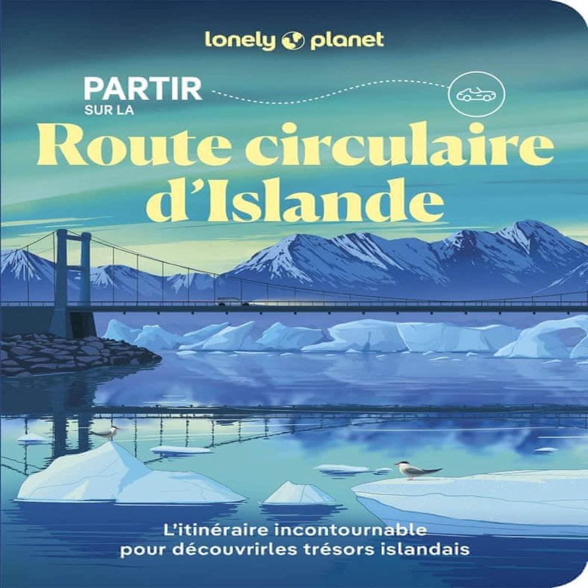PARTIR SUR LA ROUTE CIRCULAIRE D'ISLANDE, Ham Anthony