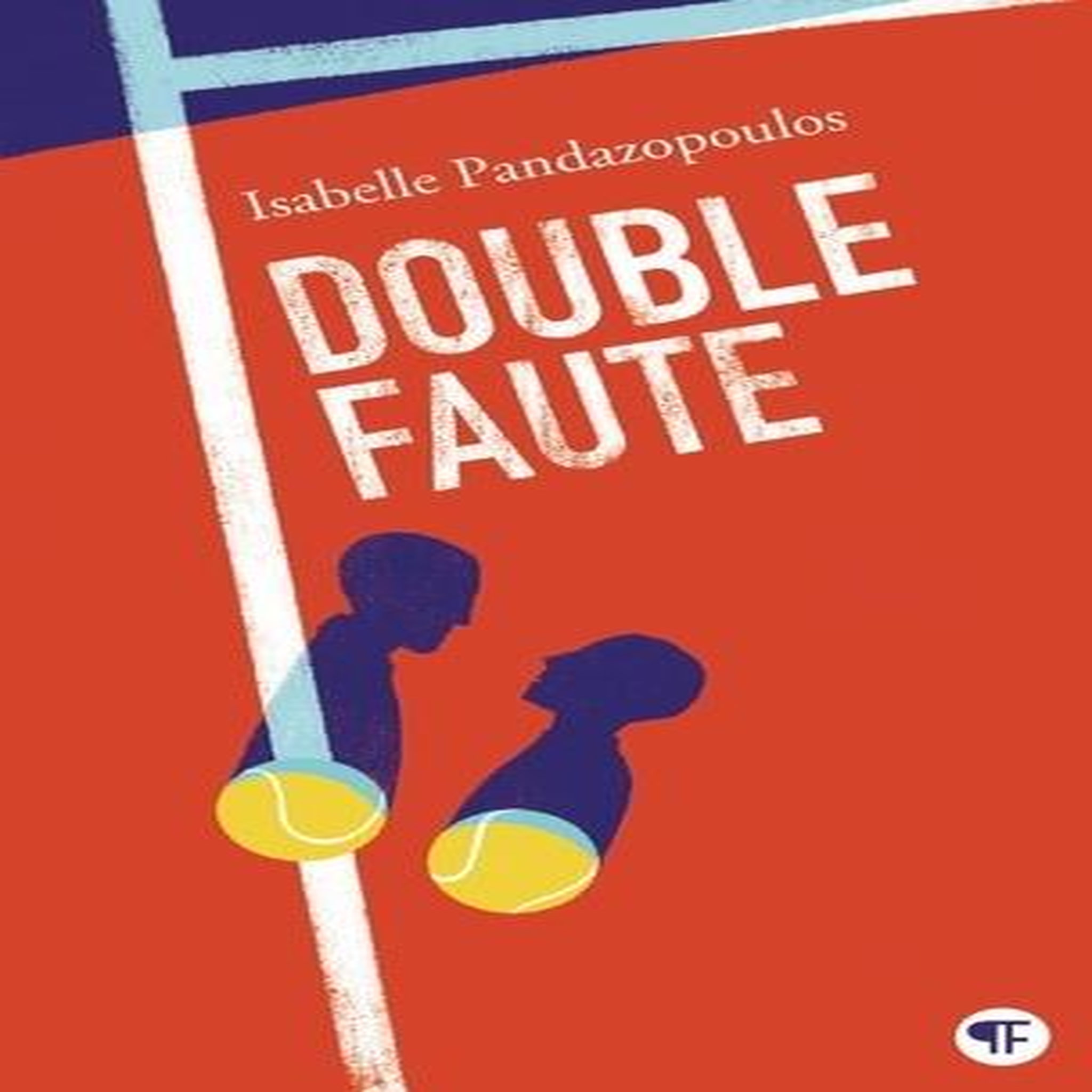 DOUBLE FAUTE, Pandazopoulos Isabelle
