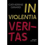 IN VIOLENTIA VERITAS, Girard Catherine