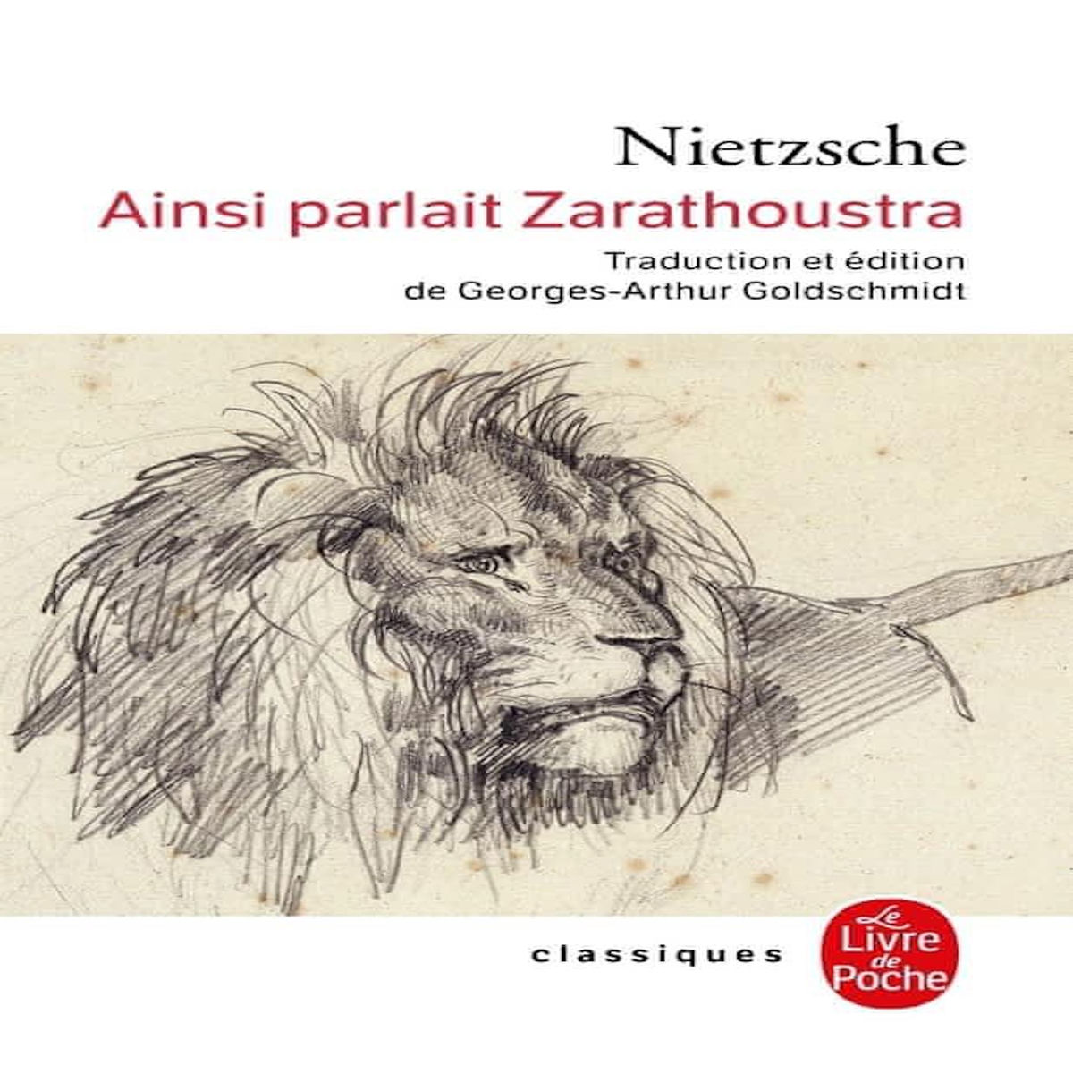 AINSI PARLAIT ZARATHOUSTRA. UN LIVRE POUR TOUS ET POUR PERSONNE, Nietzsche Friedrich