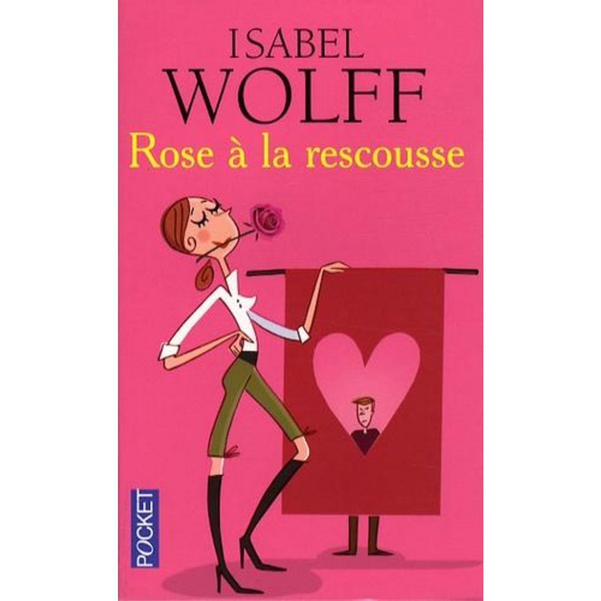 ROSE A LA RESCOUSSE, Wolff Isabel