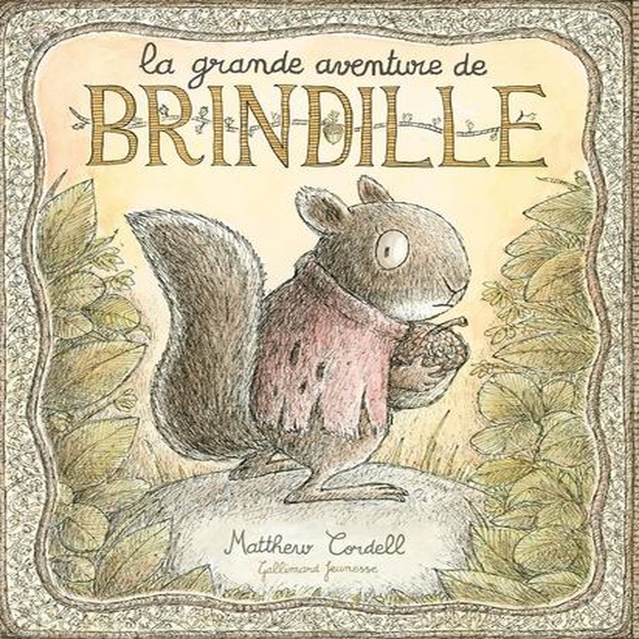 LA GRANDE AVENTURE DE BRINDILLE, Cordell Matthew