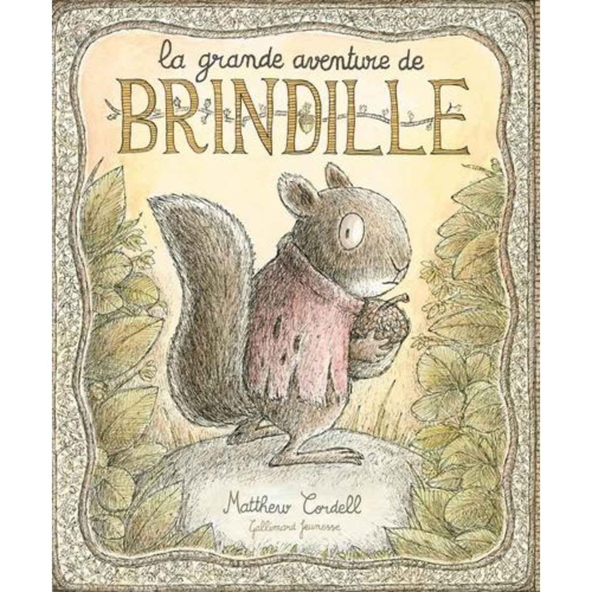 LA GRANDE AVENTURE DE BRINDILLE, Cordell Matthew