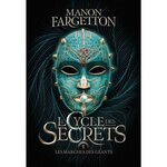 LE CYCLE DES SECRETS TOME 1 : LES MARCHES DES GEANTS, Fargetton Manon