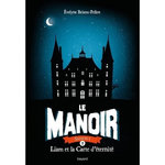 LE MANOIR, SAISON 1 TOME 1 : LIAM ET LA CARTE D'IDENTITE, Brisou-Pellen Evelyne