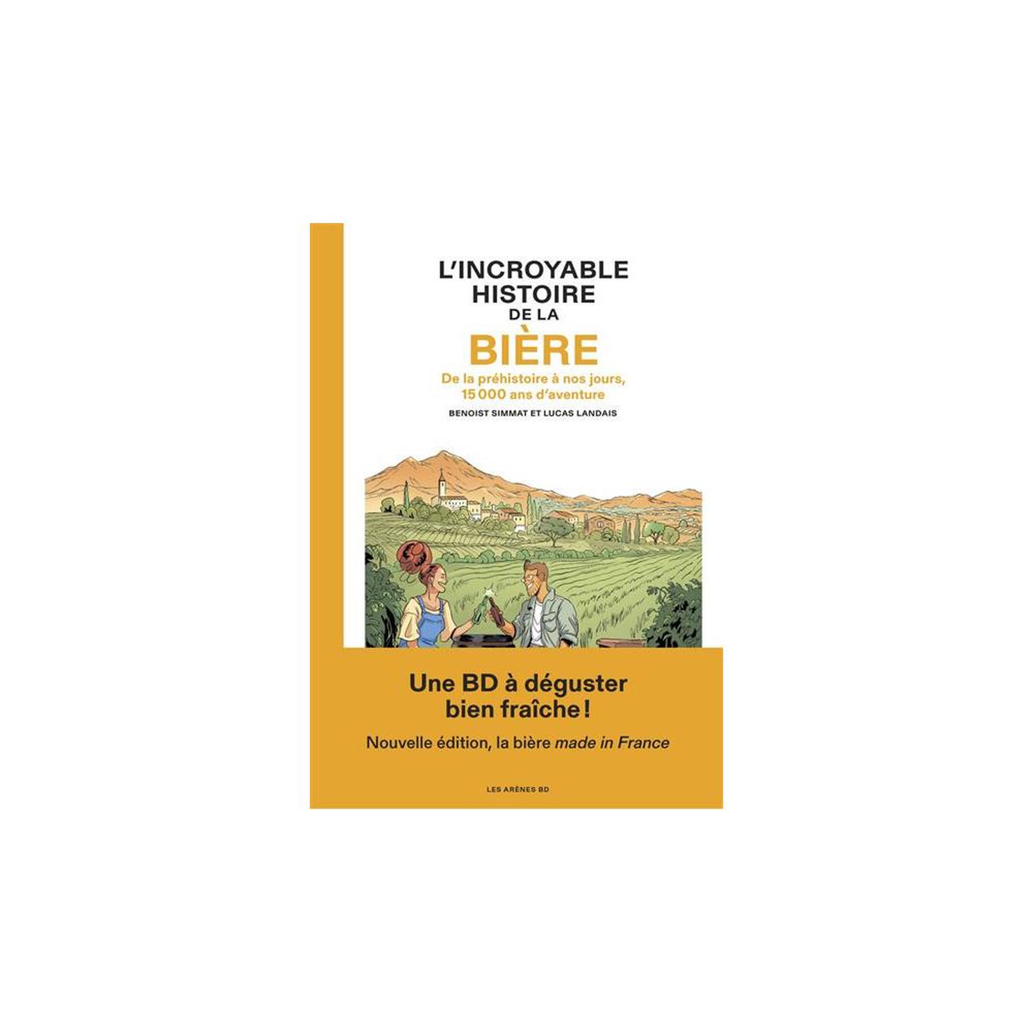 L'incroyable histoire de la bière - ned 2026 (bd) avec benoist simmat et lucas landais