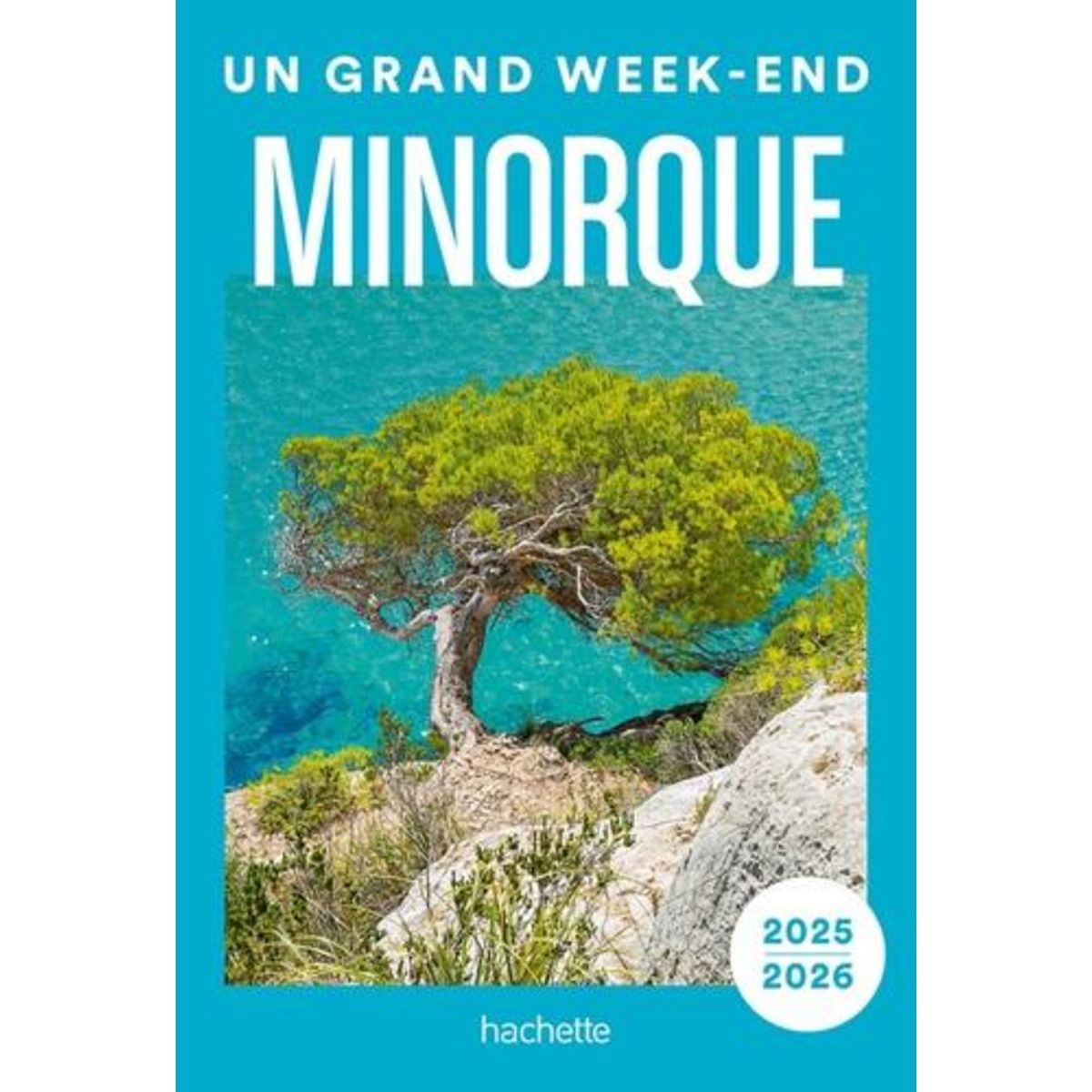 UN GRAND WEEK-END A MINORQUE. EDITION 2025-2026, Divry Barbara
