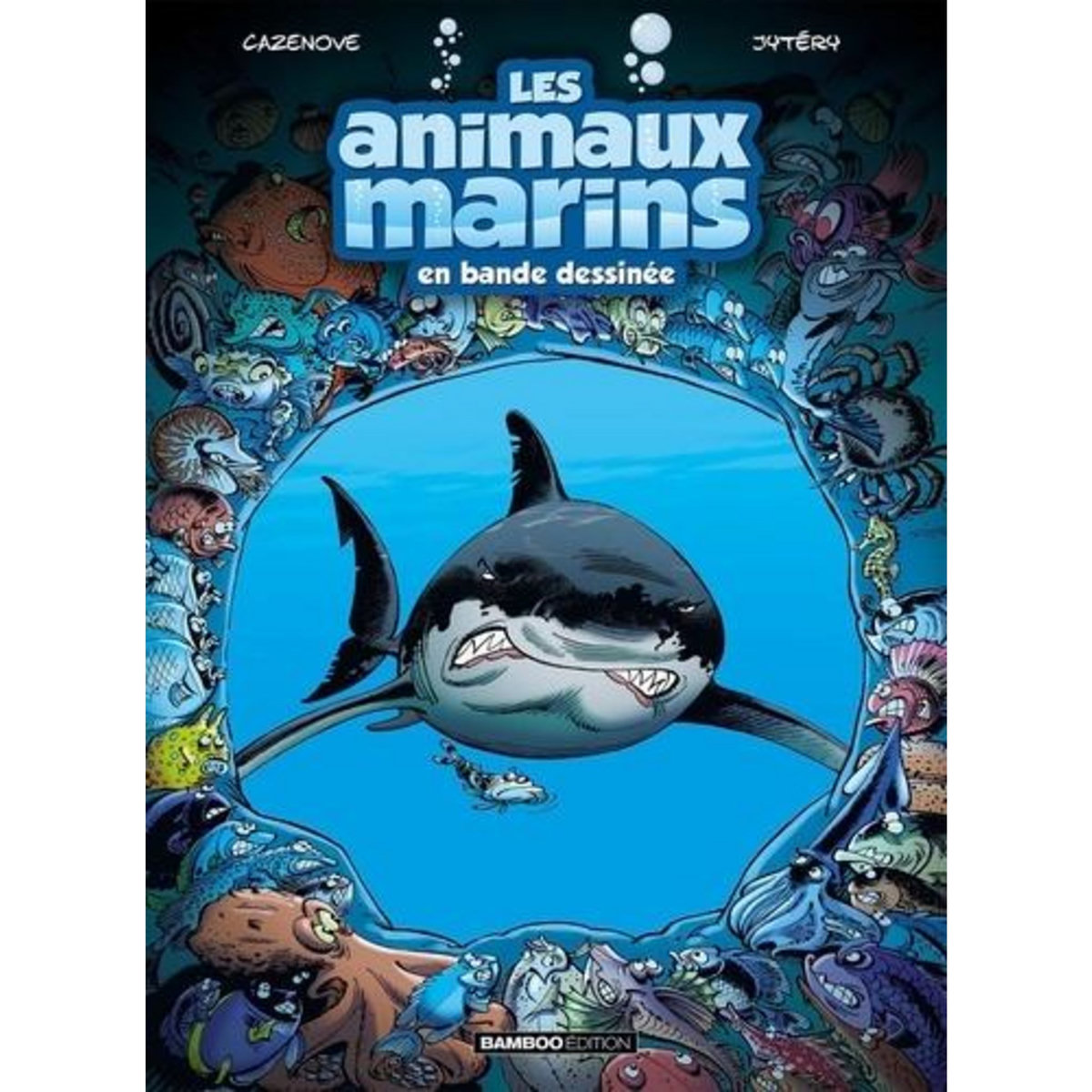 LES ANIMAUX MARINS EN BANDE DESSINEE TOME 1 : AVEC UN DOSSIER BONUS, Cazenove Christophe
