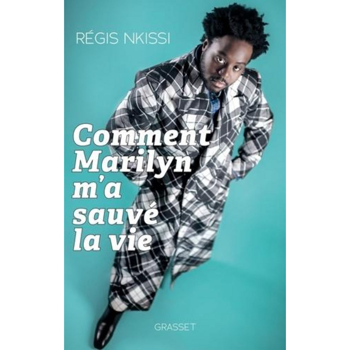 COMMENT MARILYN M'A SAUVE LA VIE, Nkissi Regis