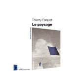 LE PAYSAGE, Paquot Thierry