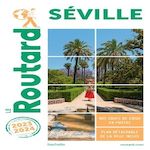 SEVILLE. EDITION 2023-2024. AVEC 1 PLAN DETACHABLE, Le Routard