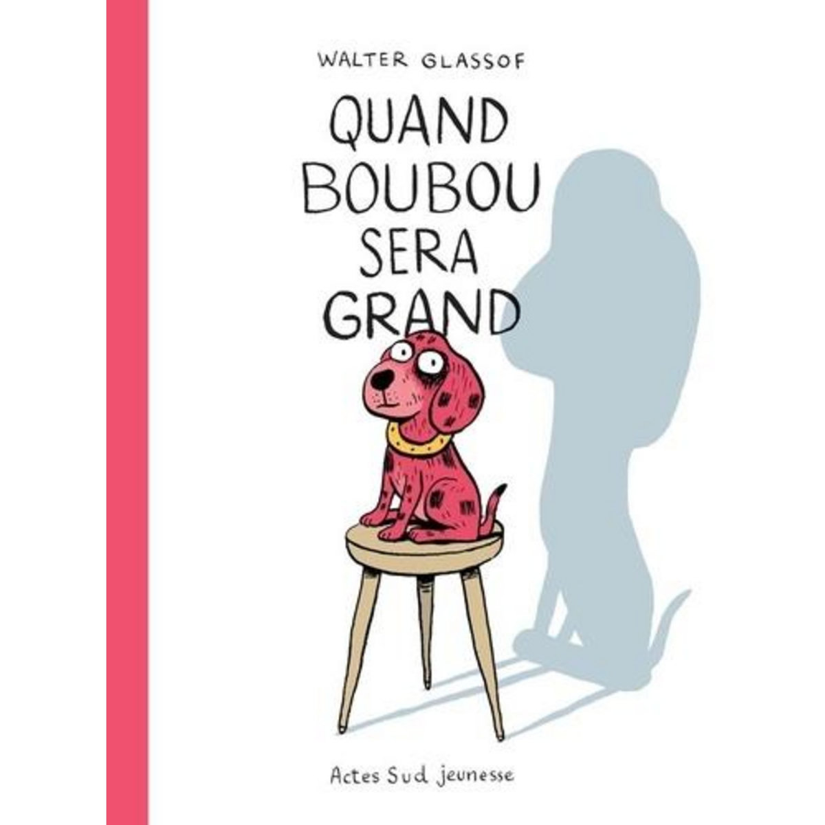 QUAND BOUBOU SERA GRAND, Glassof Walter