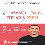 JE MANGE BIEN, JE VAIS BIEN. 28 CONSEILS POUR MANGER MIEUX, Mohamed Jimmy