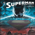 SUPERMAN ACTION COMICS TOME 1 : MONSTRES ET MERVEILLES, Pak Greg