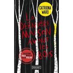 LA DERNIERE MAISON AVANT LES BOIS, Ward Catriona