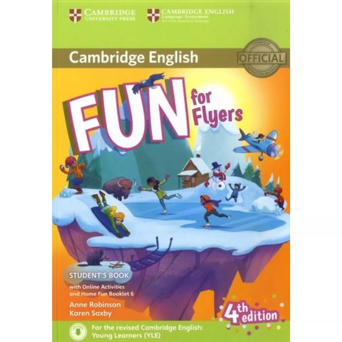  FUN FOR FLYERS STUDENT'S BOOK + HOME FUN BOOKLET. PACK EN 2 VOLUMES, 4TH EDITION, EDITION EN ANGLAIS, Robinson Anne