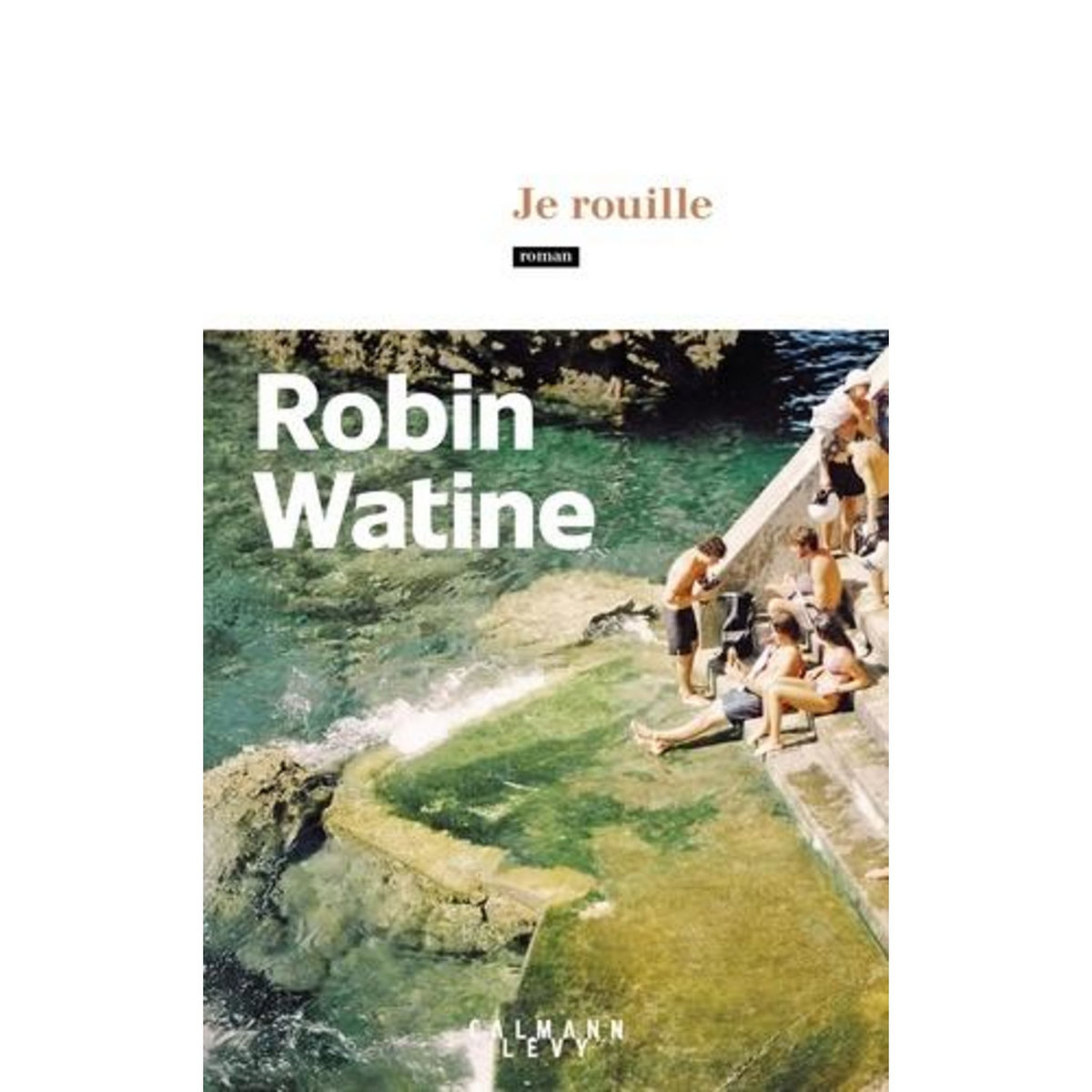 JE ROUILLE, Watine Robin