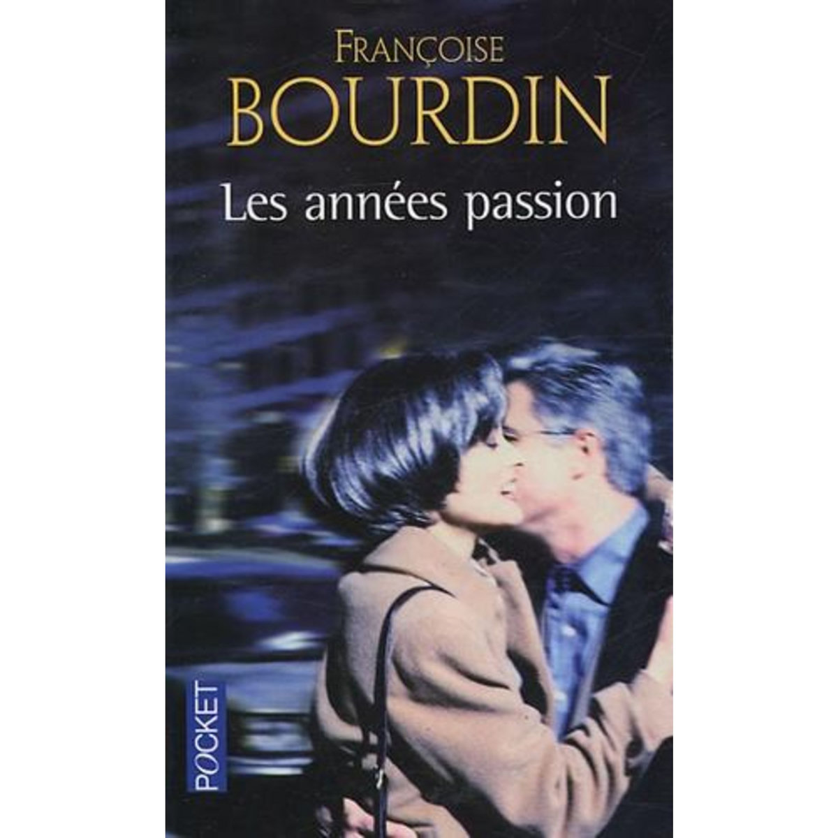 LES ANNEES PASSION. LE ROMAN D'UNE FEMME LIBRE, Bourdin Françoise