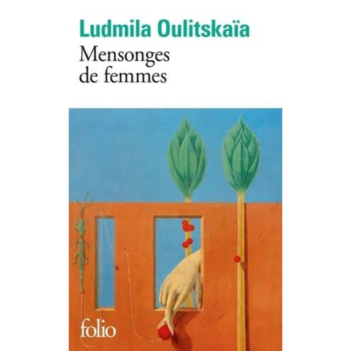 MENSONGES DE FEMMES, Oulitskaïa Ludmila