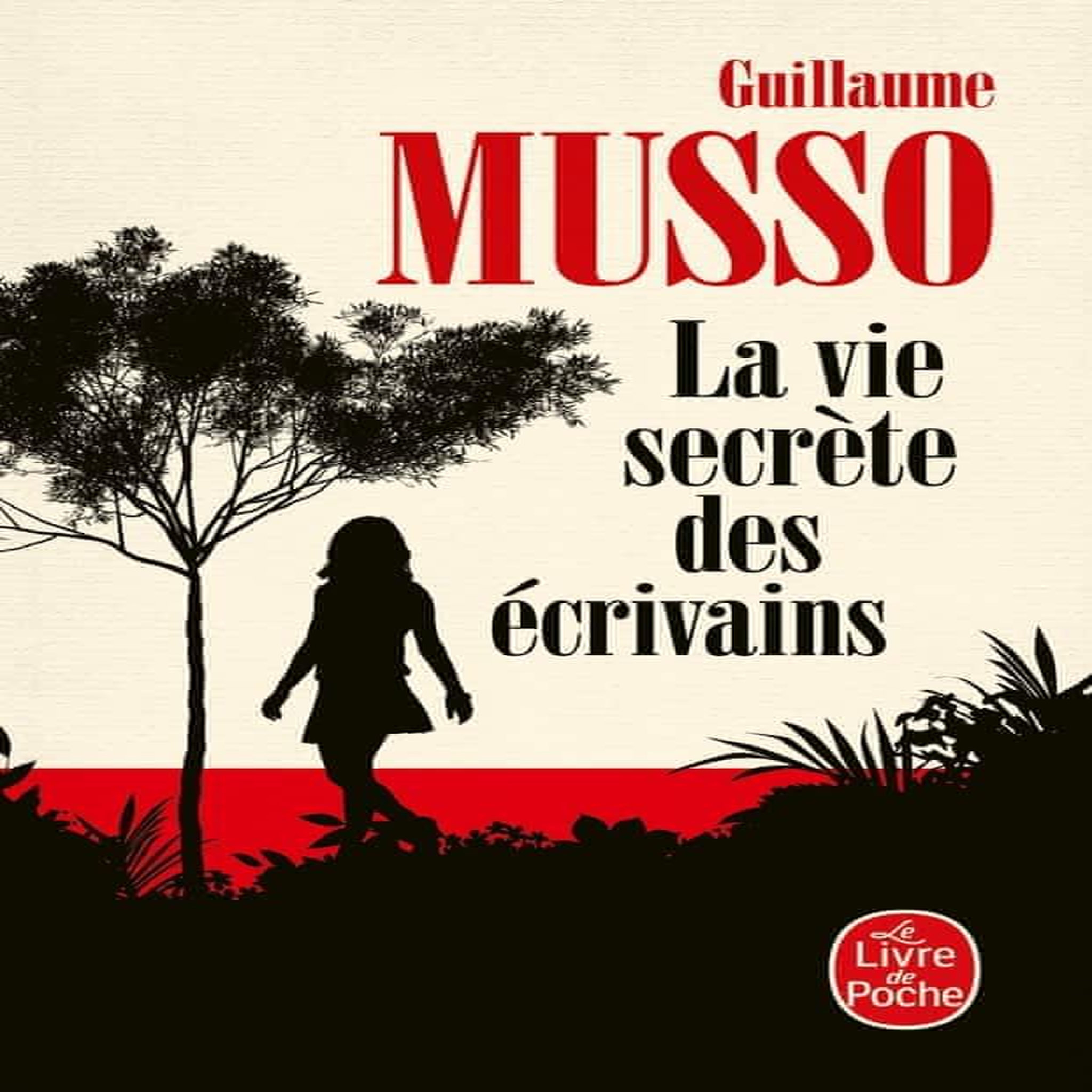 LA VIE SECRETE DES ECRIVAINS, Musso Guillaume