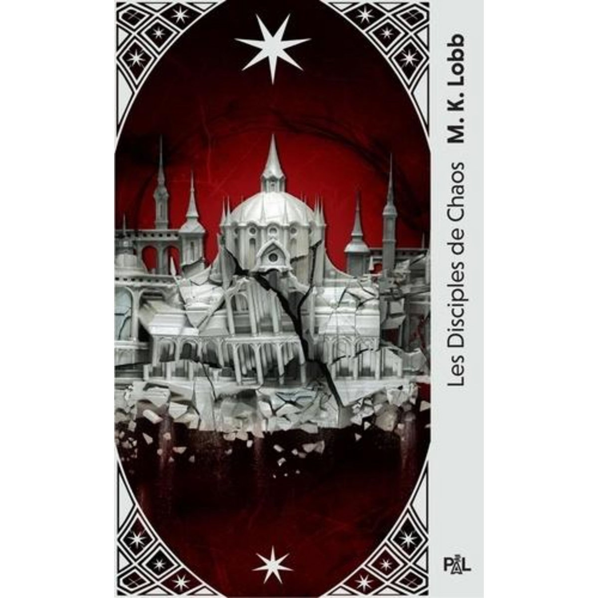 LES SEPT SAINTS SANS VISAGE TOME 2 : LES DISCIPLES DE CHAOS, Lobb M.K.