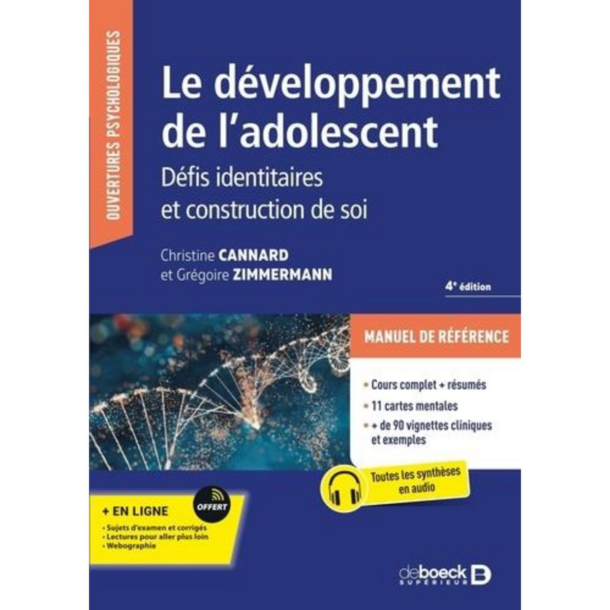 LE DEVELOPPEMENT DE L'ADOLESCENT. DEFIS IDENTITAIRES ET CONSTRUCTION DE SOI, 4E EDITION, Cannard Christine