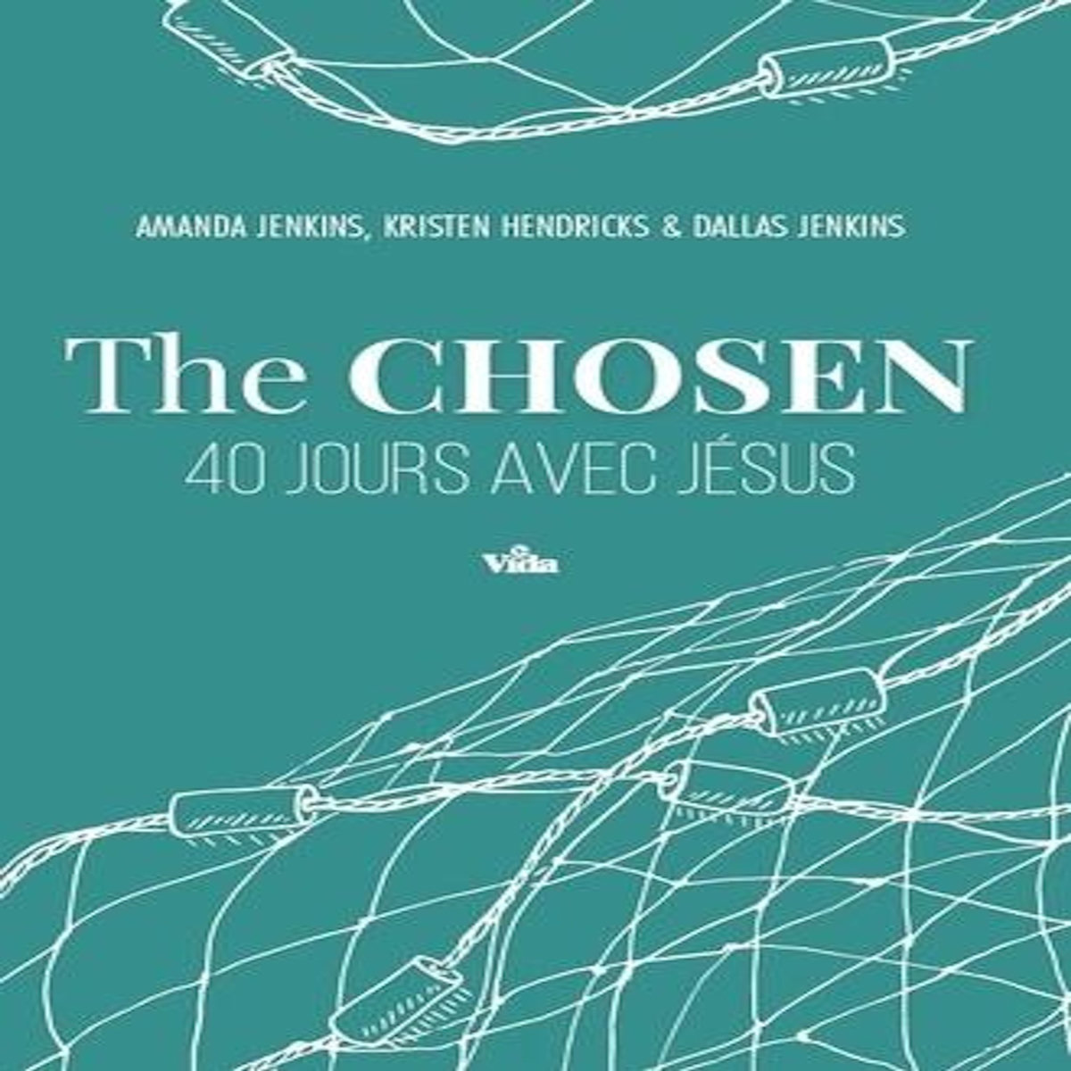 THE CHOSEN. 40 JOURS AVEC JESUS, Jenkins Amanda