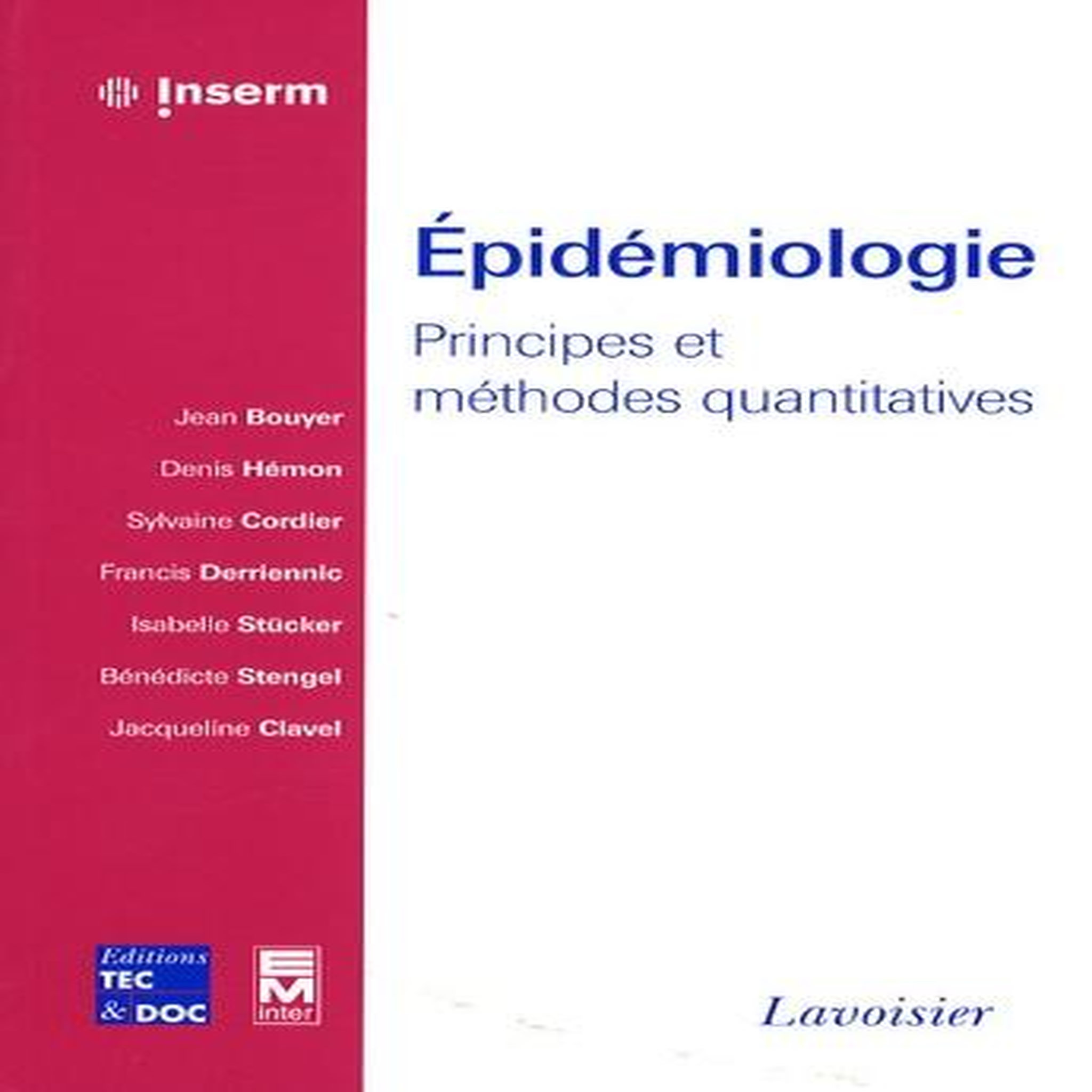 EPIDEMIOLOGIE. PRINCIPES ET METHODES QUANTITATIVES, Bouyer Jean