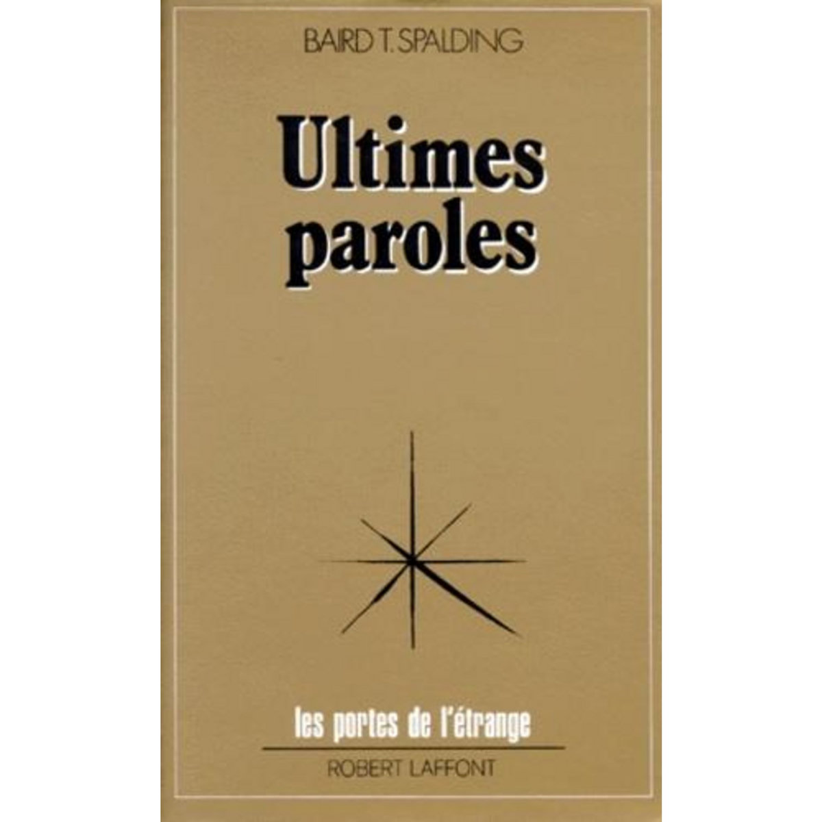 ULTIMES PAROLES, Spalding Baird-T
