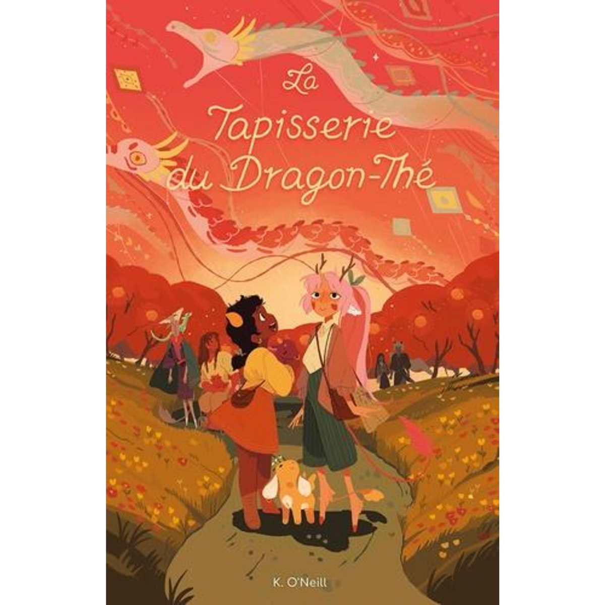 LE CERCLE DU DRAGON-THE TOME 3 : LA TAPISSERIE DU DRAGON-THE, O'Neill Kay