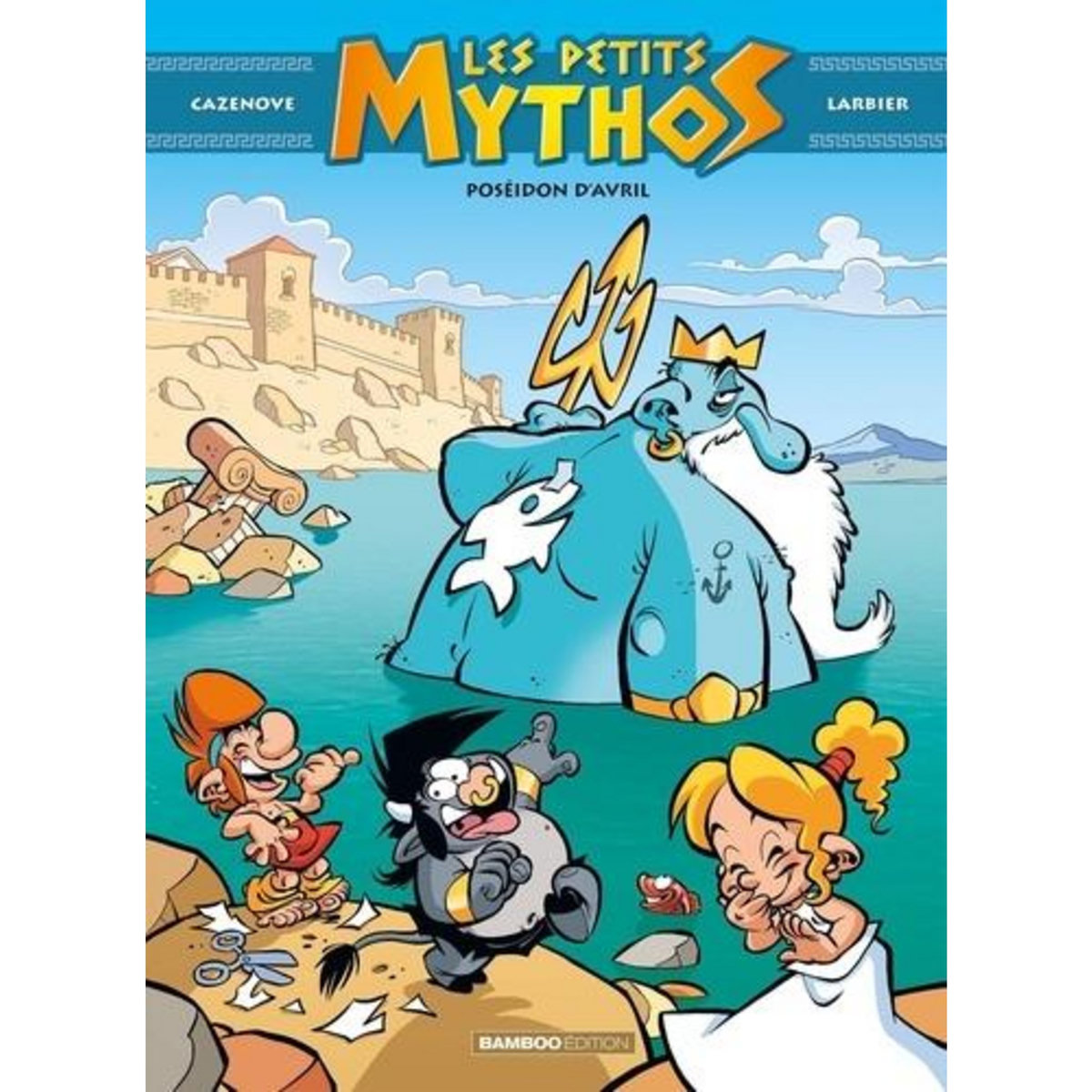 LES PETITS MYTHOS TOME 4 : POSEIDON D'AVRIL, Cazenove Christophe