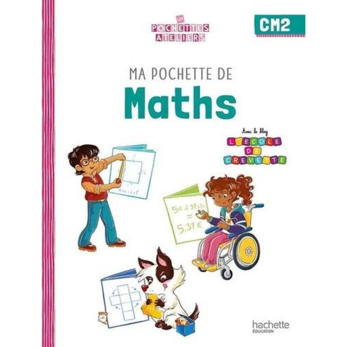 MA POCHETTE DE MATHS CM2. EDITION 2023, Forest Audrey