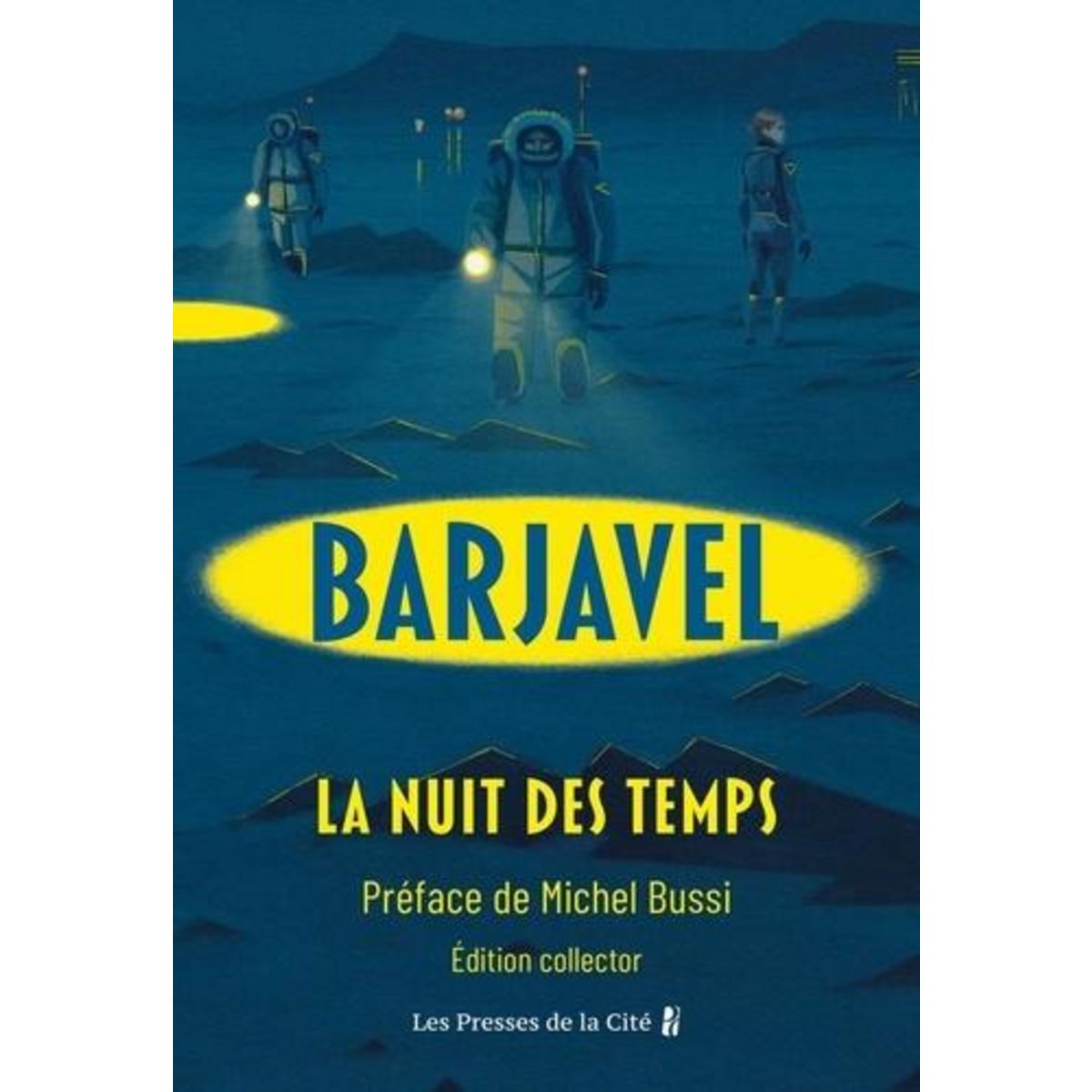 LA NUIT DES TEMPS. EDITION COLLECTOR, Barjavel René