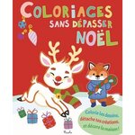 COLORIAGES SANS DEPASSER NOEL. COLORIE LES DESSINS, DETACHE TES CREATIONS, ET DECORE LA MAISON !, Tavazzi Laura