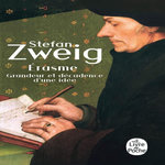 ERASME. GRANDEUR ET DECADENCE D'UNE IDEE, Zweig Stefan