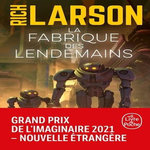 LA FABRIQUE DES LENDEMAINS, Larson Rich
