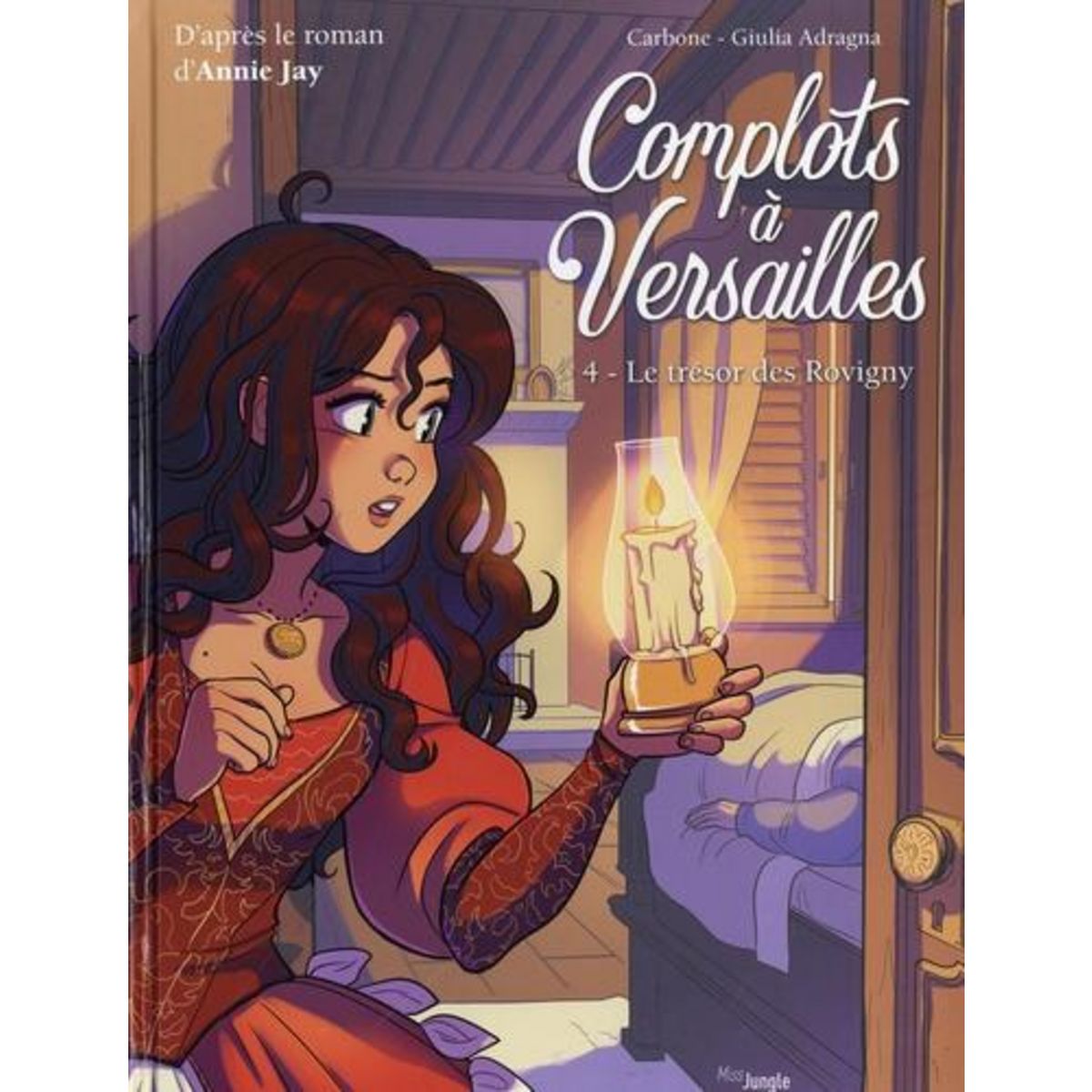 COMPLOTS A VERSAILLES TOME 4 : LE TRESOR DES ROVIGNY, Carbone