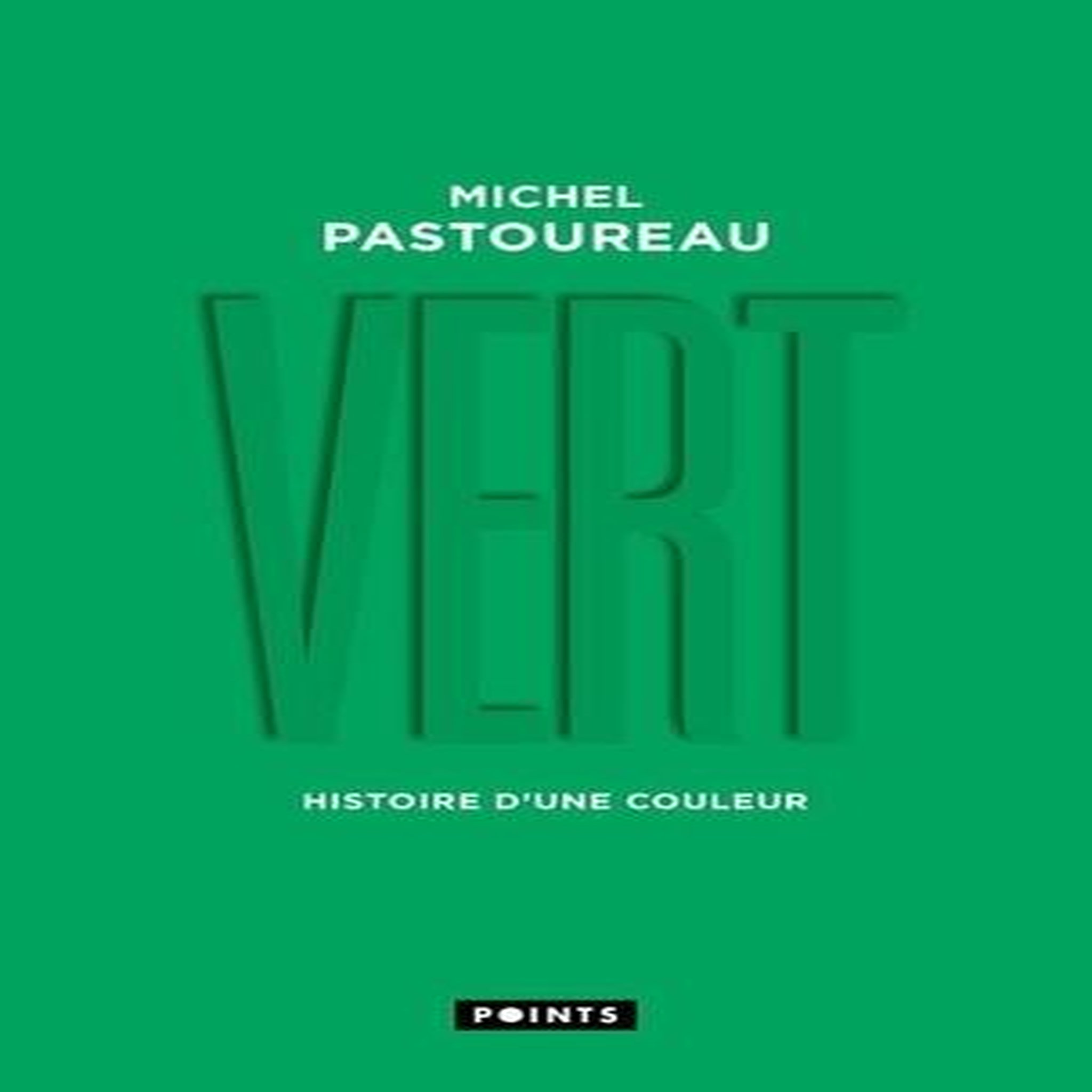 VERT. HISTOIRE D'UNE COULEUR, EDITION LIMITEE, Pastoureau Michel