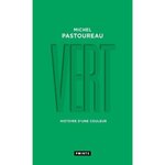 VERT. HISTOIRE D'UNE COULEUR, EDITION LIMITEE, Pastoureau Michel