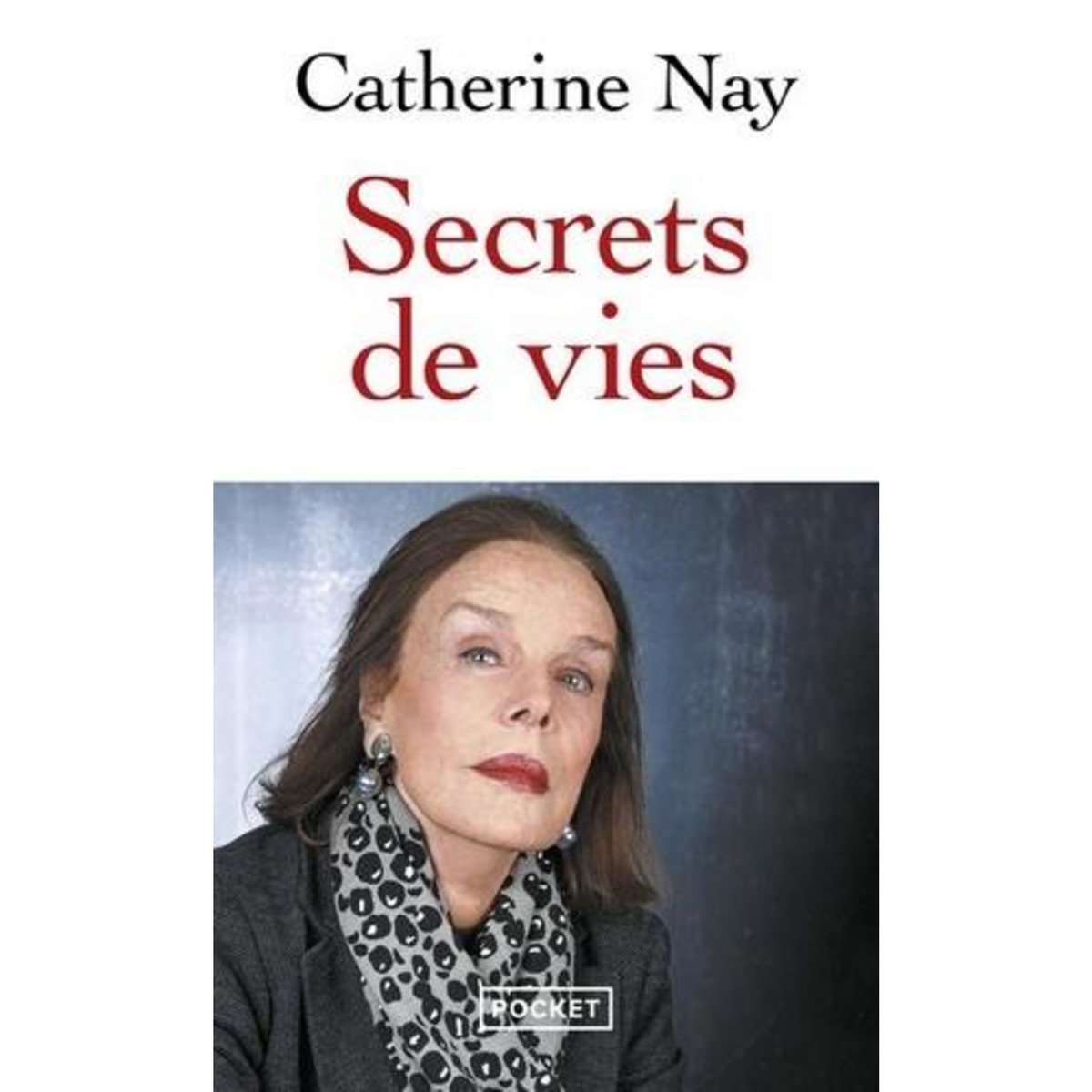 SECRETS DE VIES, Nay Catherine
